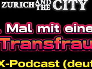Mein 1. Mal mit einer Transfrau &ndash_ XXX-Podcast auf Deutsch