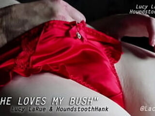He Loves My Bush
