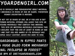 Dirtygardengirl in ripped pants fucking huge dildo form mrhankey &amp_ anal prolapse in forest