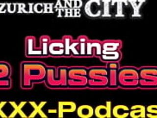 Licking 2 Pussies &ndash_ Swiss XXX-Podcast