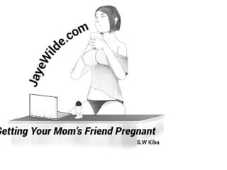 Getting Your Mom'_s Friend Pregnant