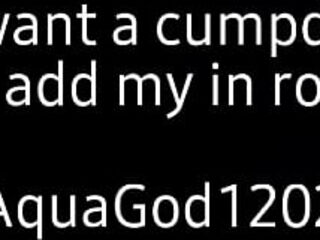 Who wants a persobal cumpdumpster in roblox