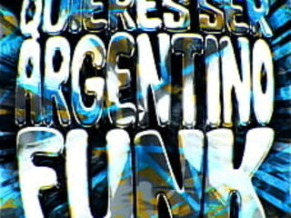Quieres ser argentino funk