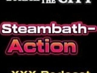 Hot Steambath-Action in a Swiss Swingers Club &ndash_ XXX-Podcast