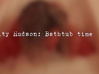 Kity Hudson Bath tub time